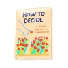 People I've Loved How To Decide: A Deck to Help with Hard Choices Outlet