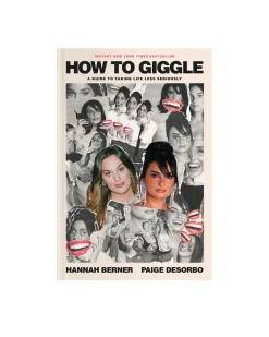 Hannah Berner How To Giggle: A Guide to Taking Life Less Seriously Sale