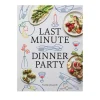 Frankie Unsworth Last Minute Dinner Party Cookbook Online