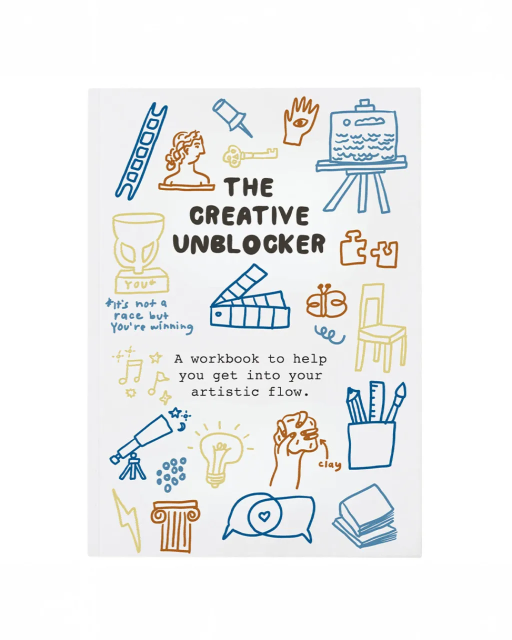 People I've Loved The Creative Unblocker: A Workbook To Help You Get Into Your Artistic Flow Best
