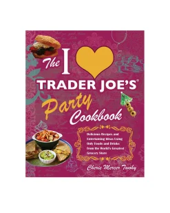 Cherie Mercer Twohy The I Love Trader Joe's Cookbook Party Hot